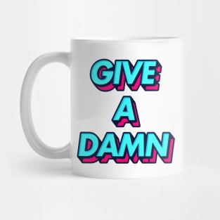 Give A Damn - Alex Turner Typography Aesthetic Design Mug